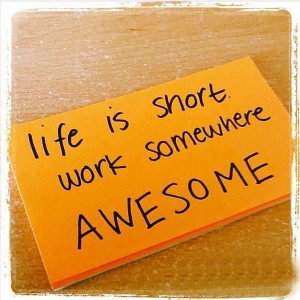 Life Is Short Work Awesome